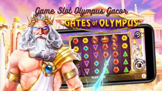 Game Slot Olympus Gacor